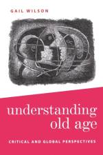 Understanding Old Age af Gail Wilson