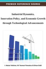 Industrial Dynamics, Innovation Policy, and Economic Growth through Technological Advancements