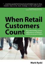 When Retail Customers Count af Mark Ryski