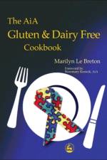 The AiA Gluten and Dairy Free Cookbook af Marilyn Le Breton