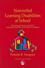 Nonverbal Learning Disabilities at School af Pamela Tanguay