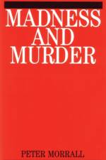 Madness and Murder af Peter (University of Leeds) Morrall