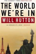 The World We're In af Will Hutton
