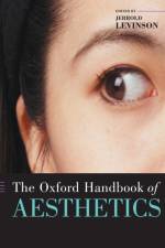 The Oxford Handbook of Aesthetics