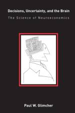 Decisions, Uncertainty, and the Brain af Paul W. (New York University) Glimcher