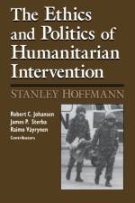 Ethics and Politics of Humanitarian Intervention af Stanley Hoffmann