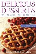 Delicious Desserts When You Have Diabetes af Sandy Kapoor