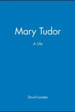 Mary Tudor af David (Formerly University of Wales Loades