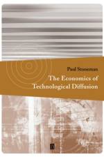 The Economics of Technological Diffusion af Paul (Warwick Business School Research Bureau) Stoneman