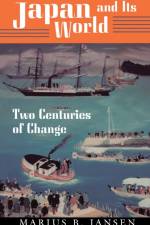 Japan and Its World af Marius B. Jansen