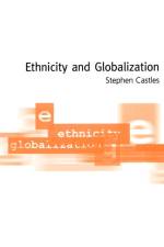 Ethnicity and Globalization af Stephen Castles