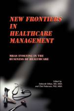 New Frontiers in Healthcare Management af Deborah Shlian