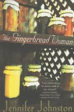 The Gingerbread Woman af Jennifer Johnston