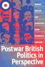 Postwar British Politics in Perspective af David (University of Birmingham) Marsh