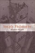 Simply Philosophy af Brendan Wilson