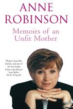 Memoirs of an Unfit Mother af Anne Robinson