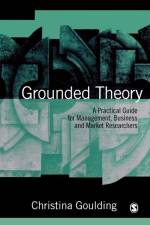 Grounded Theory af Christina Goulding
