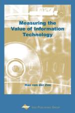 Measuring the Value of Information Technology af Van Der Zee
