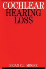 Cochlear Hearing Loss af Brian C. J. (University of Cambridge) Moore