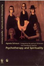 Psychotherapy and Spirituality af Agneta Schreurs