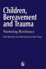 Children, Bereavement and Trauma af Ian Morland