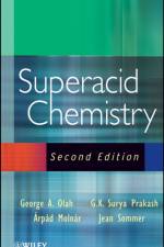 Superacid Chemistry af George A. (University of Southern California) Olah