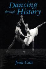 Dancing Through History af Joan Cass