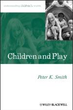Children and Play af Peter K. (Goldsmiths College Smith
