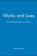 Works and Lives af Clifford (Institute for Advanced Study Geertz