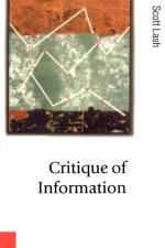 Critique of Information af Scott M Lash