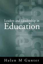Leaders and Leadership in Education af Helen Gunter