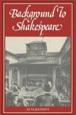 Background to Shakespeare af M. M. Badawi