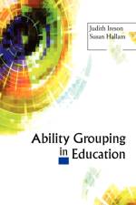 Ability Grouping in Education af Judith Ireson