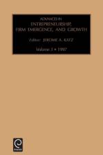 Advances in Entrepreneurship, Firm Emergence and Growth