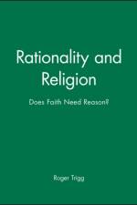Rationality and Religion af Roger (University of Warwick) Trigg