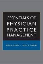 Essentials of Physician Practice Management af B Keagy