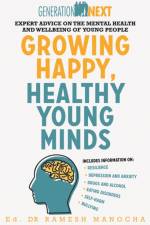 Growing Happy, Healthy Young Minds af Ramesh Manocha