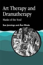 Art Therapy and Dramatherapy af Ase Minde