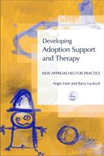 Developing Adoption Support and Therapy af Barry Luckock