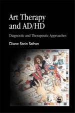 Art Therapy and AD/HD af Diane Safran