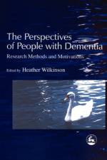 The Perspectives of People with Dementia