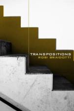 Transpositions af Rosi (University of Utrecht/Birkbeck College University of London) Braidotti