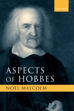 Aspects of Hobbes af Noel (Senior Research Fellow Malcolm