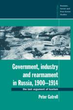 Government, Industry and Rearmament in Russia, 1900–1914 af Peter (University of Manchester) Gatrell