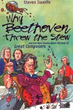 Why Beethoven Threw the Stew af Steven Isserlis