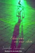 Shadows on our Skin af Jennifer Johnston