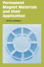 Permanent Magnet Materials and their Application af Peter (Princeton University Campbell
