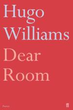Dear Room af Hugo (poetry ed Spectator) Williams
