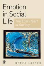Emotion in Social Life af Derek Layder