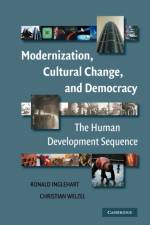 Modernization, Cultural Change, and Democracy af Ronald (University of Michigan Inglehart